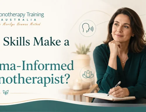 What Skills Make a Great Trauma-Informed Hypnotherapist?